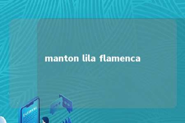 manton lila flamenca 