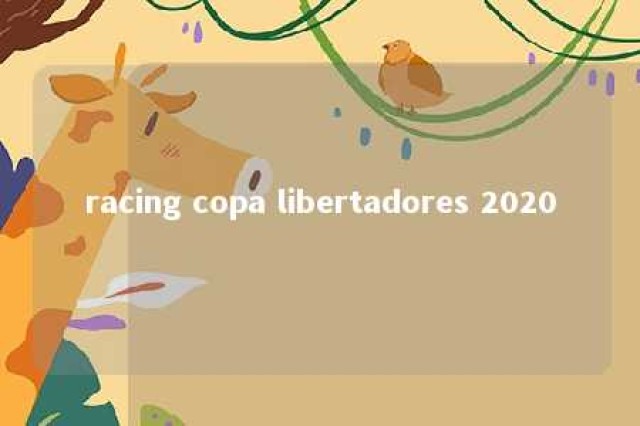 racing copa libertadores 2020 